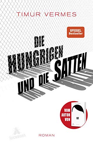 Die Hungrigen und die Satten: Roman von Eichborn